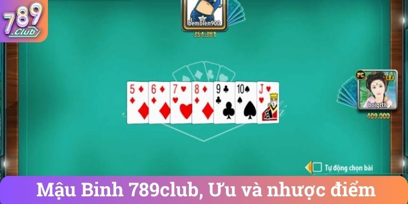 Mậu Binh 789club, Ưu và nhược điểm